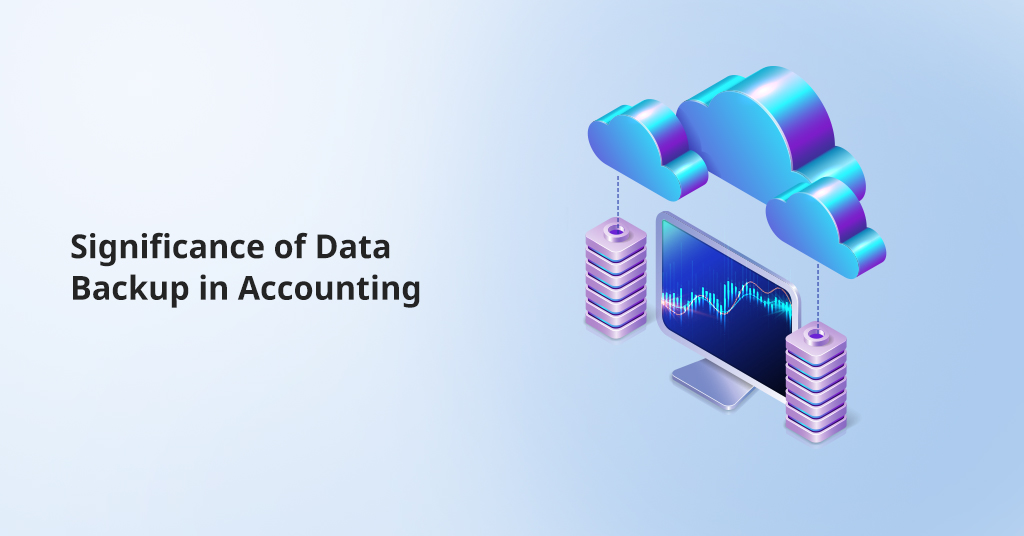 Accounting Data Backup Significance Blog